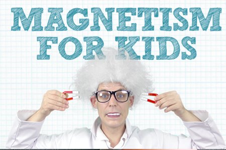 Magnetism For Kids